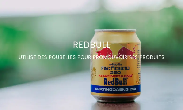 Cette stratégie insolite de RedBull pour faire connaître ses produits