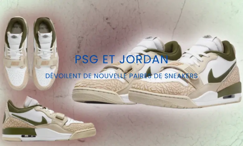 Les nouvelles paires de Sneakers dévoilées par le PSG et Jordan