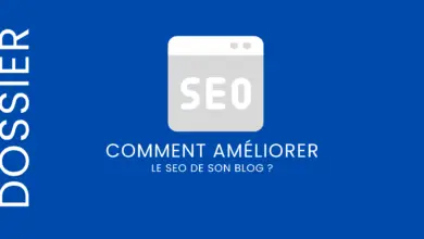 Comment améliorer le SEO de son Blog ?