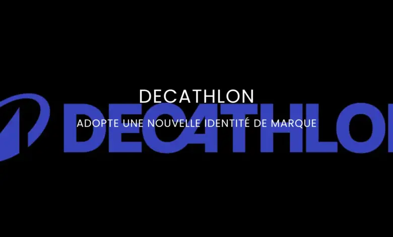 Nouveau logo et nouvelle identité dynamique pour Decathlon !