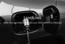 Les nouvelles batteries Samsung pour véhicules électriques