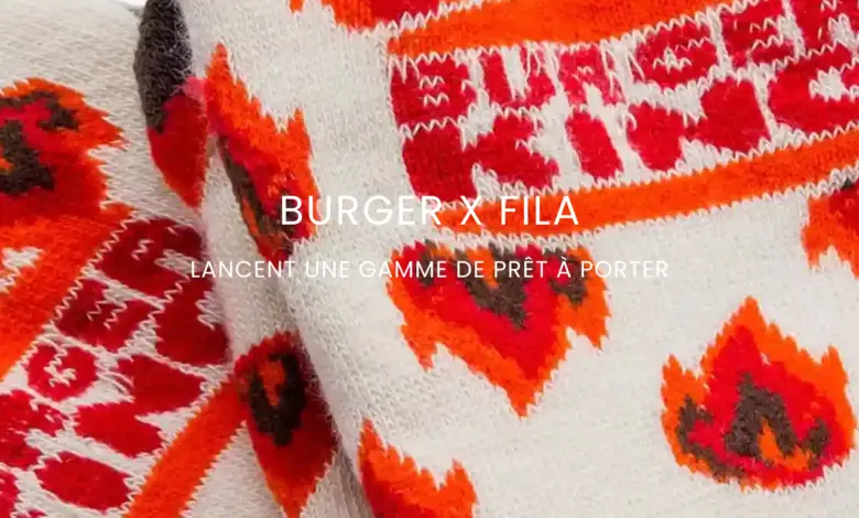 Burger King et Fila lanceront au printemps gamme de Street Wear !