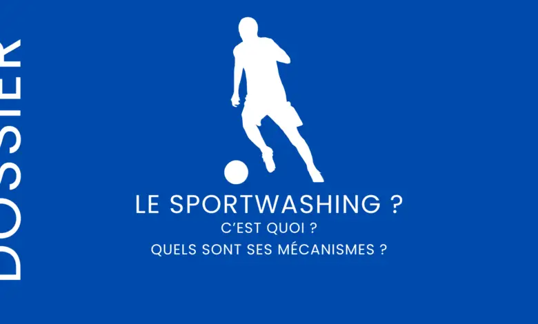 C'est quoi le sportswashing ?