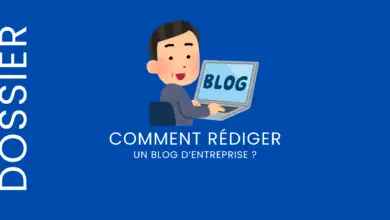 Comment rédiger un blog d'entreprise ?