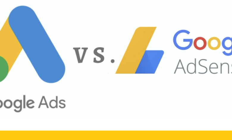 Quelle est la différence entre Google Ads et Google AdSense ?