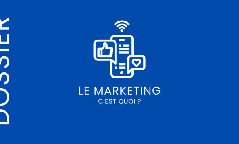 C'est quoi le Marketing ?