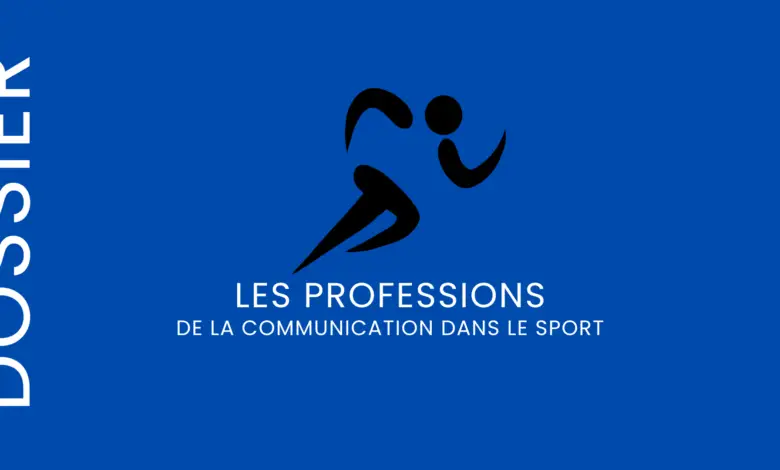 Les Professions de la Communication dans le Sport : Marketing Sportif et Management du Sport